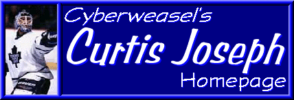 Cyberweasel's Curtis Joseph Homepage!!!